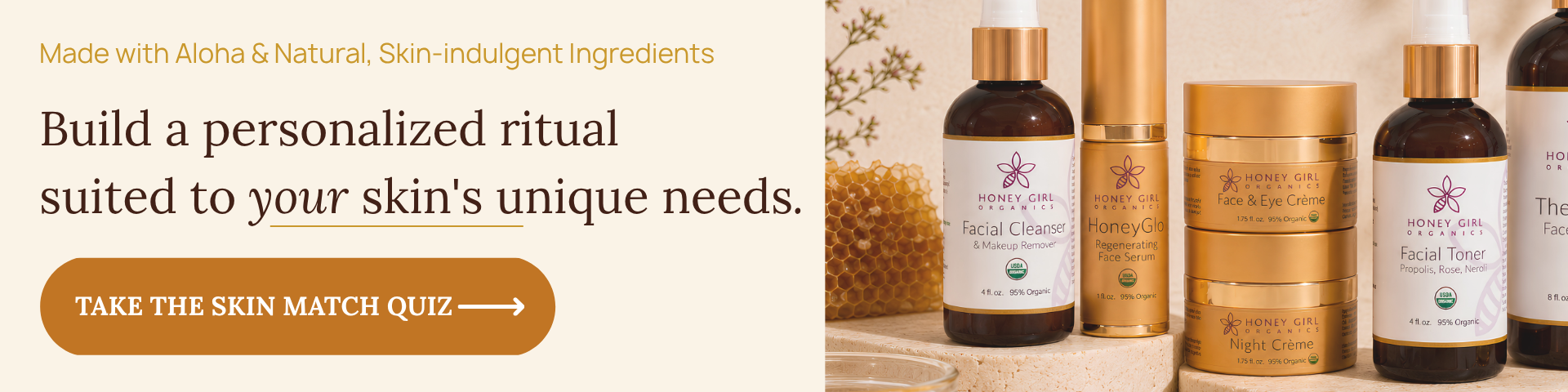 Take the Honey Girl Organics Skin Match Quiz